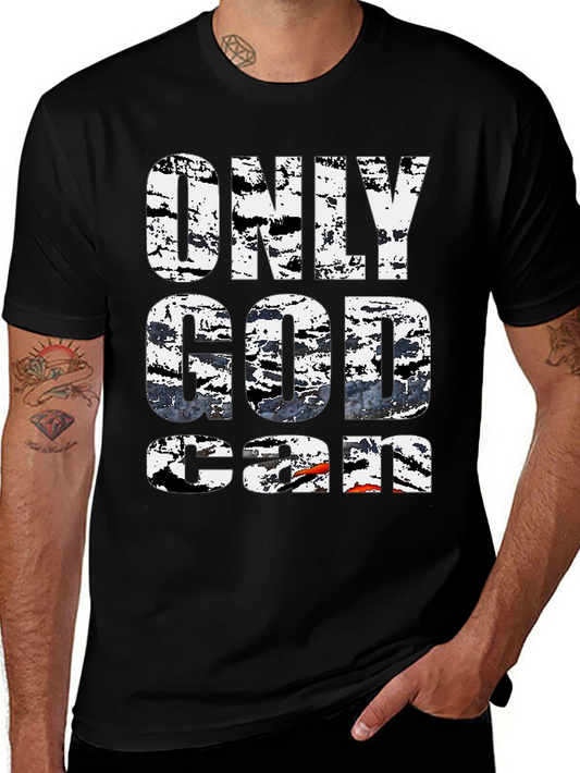 Only God Can T-Shirt Black Graphic Tee