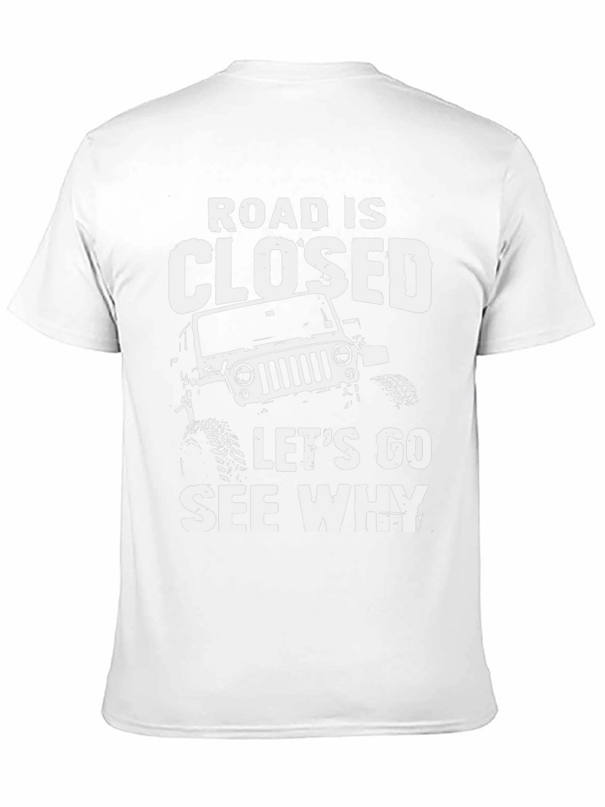 Road Closed Jeep T-Shirt: Adventure Awaits!