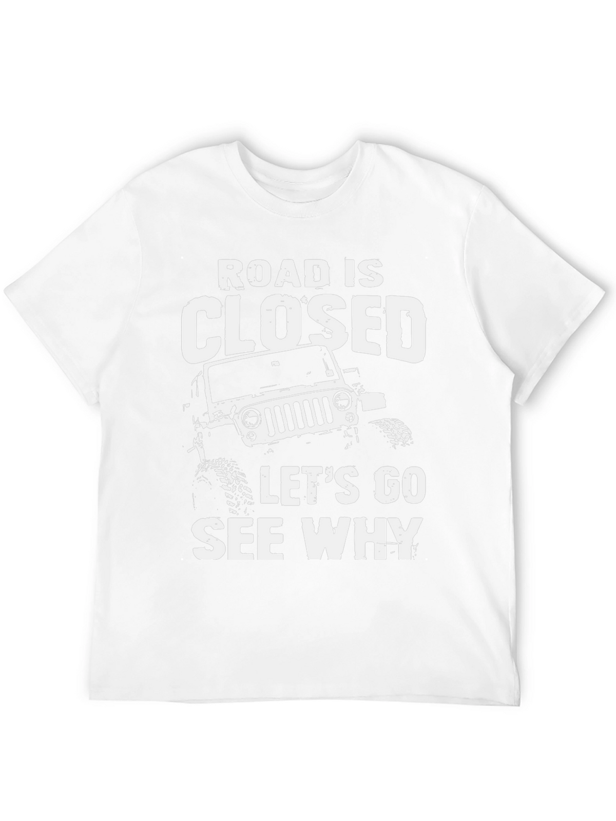 Road Closed Jeep T-Shirt: Adventure Awaits!