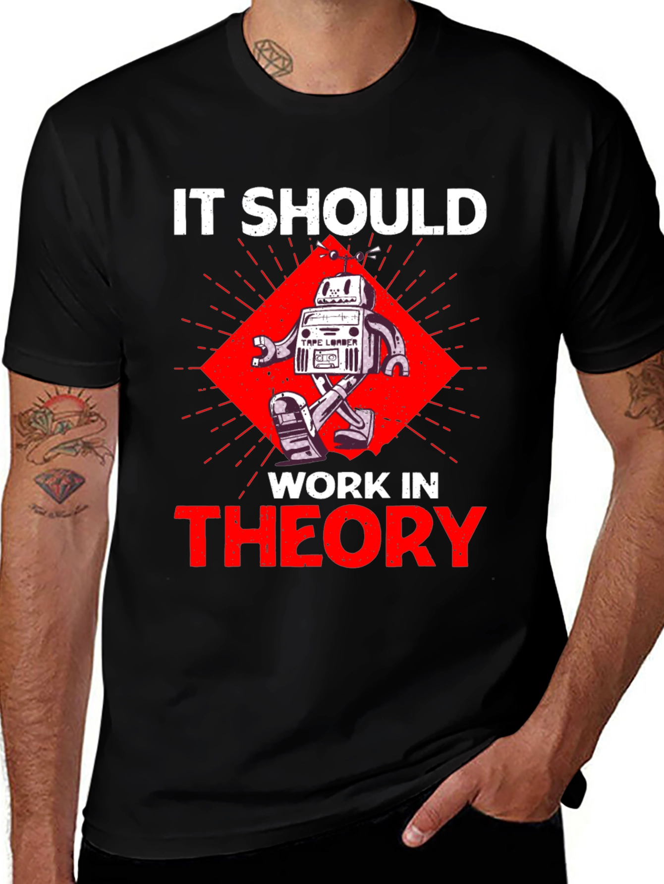 It Should Work In Theory Robot T-Shirt