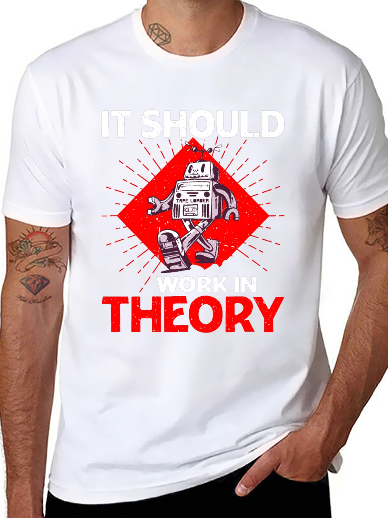 It Should Work In Theory Robot T-Shirt