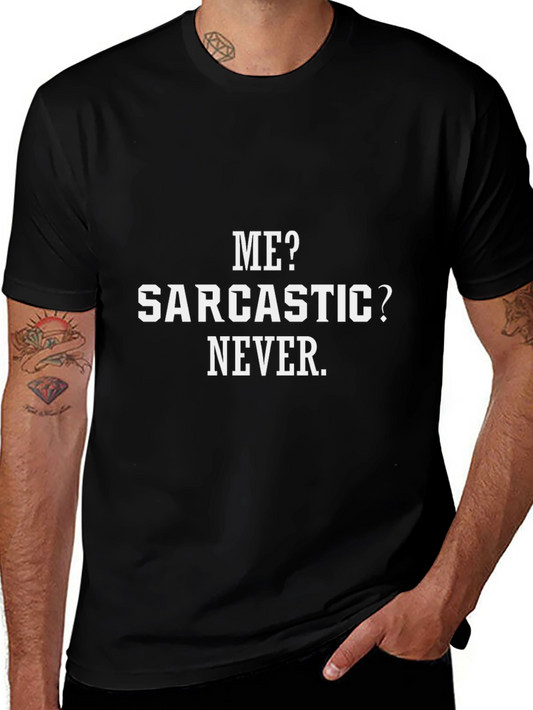 Sarcastic? Never! Graphic Tee - Black T-Shirt