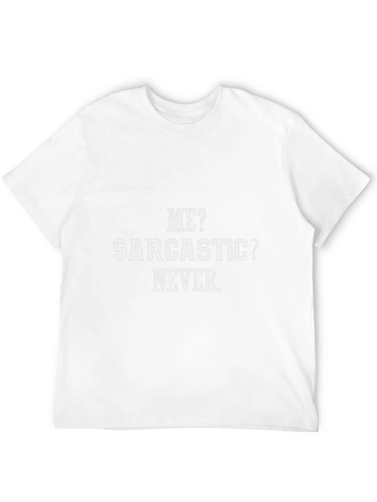 Sarcastic? Never! Graphic Tee - Black T-Shirt