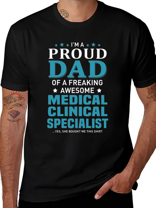 Proud Medical Clinical Specialist Dad T-Shirt