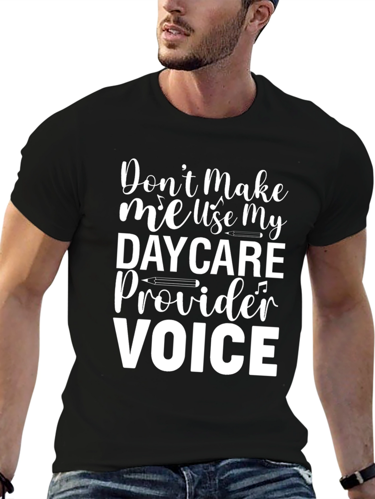 Daycare Provider Voice T-Shirt - Funny Tee