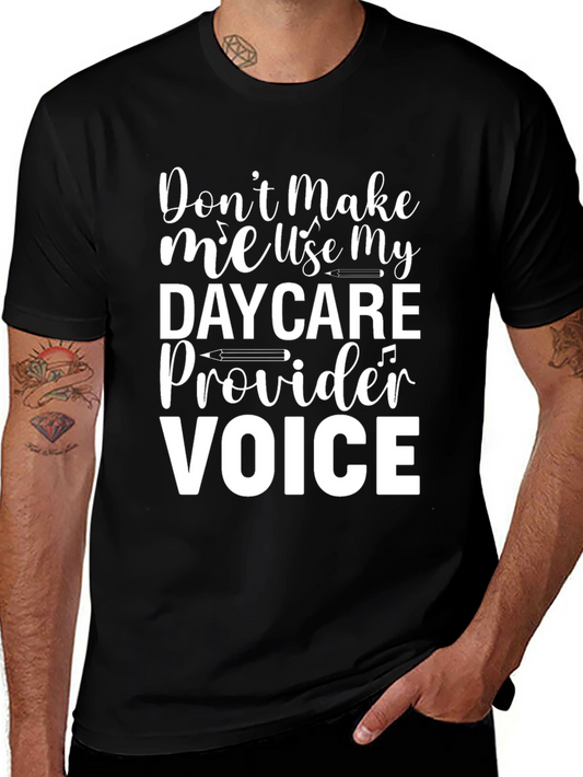 Daycare Provider Voice T-Shirt - Funny Tee