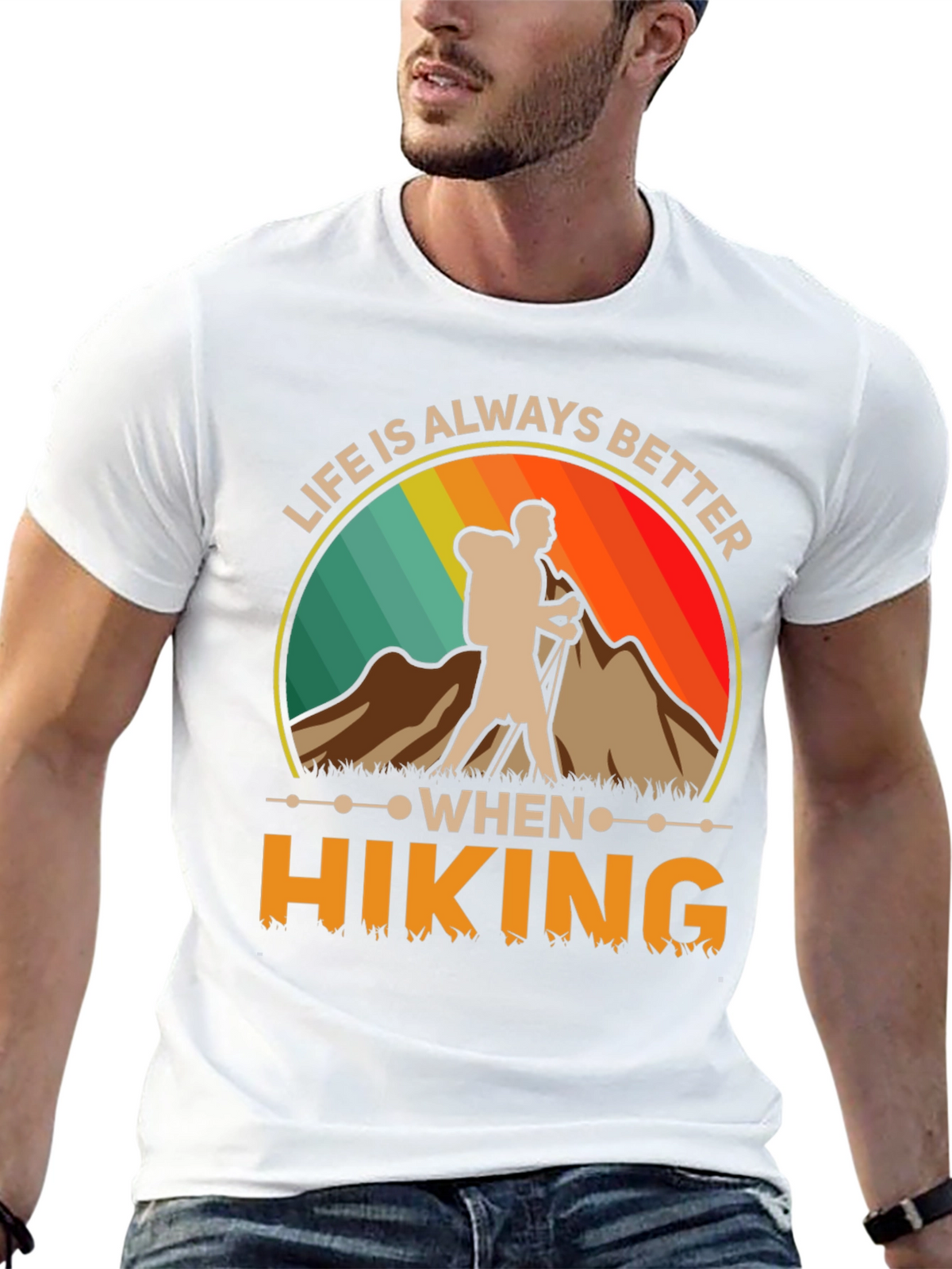 Life Is Always Better When Hiking T-Shirt