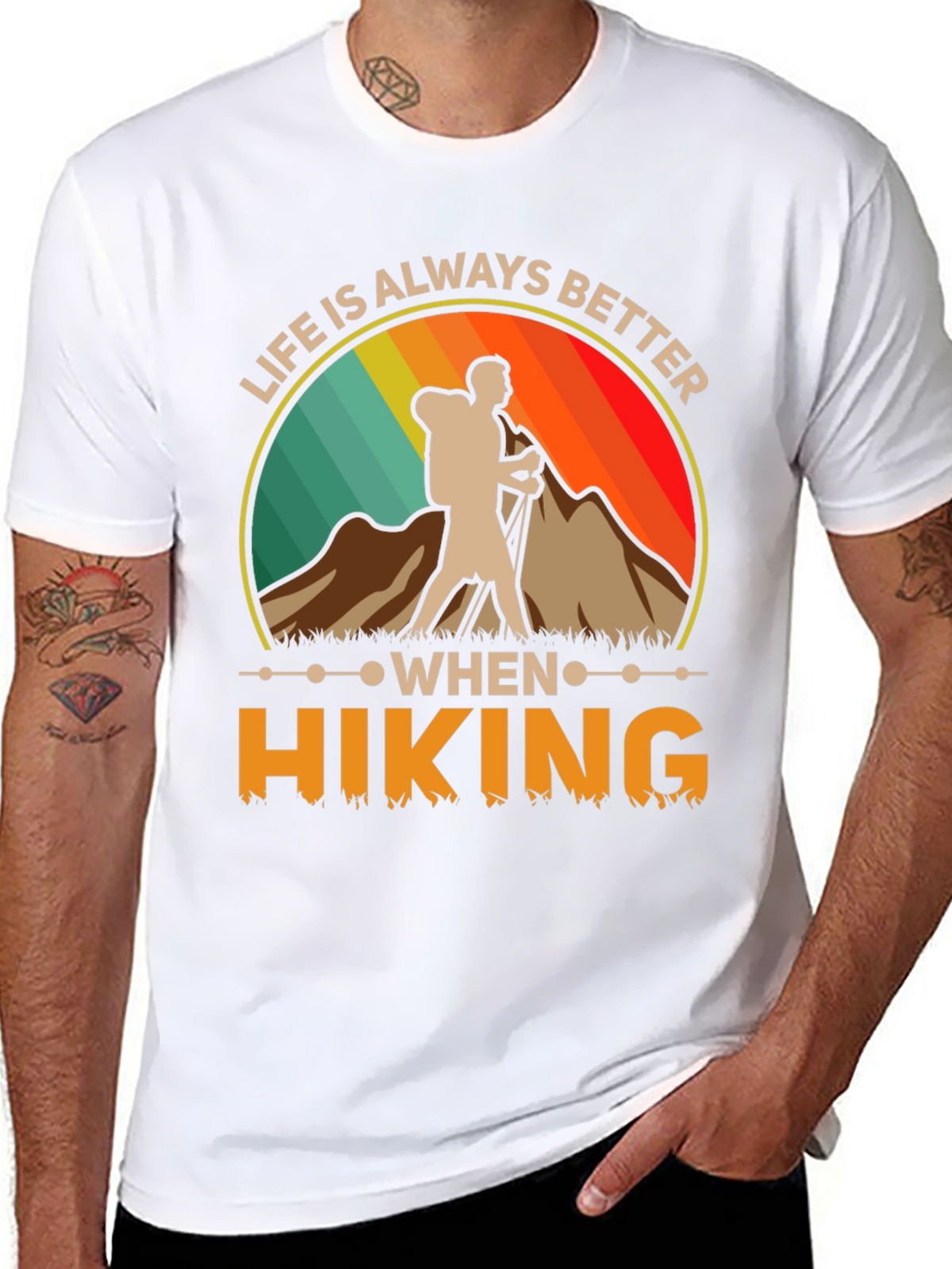 Life Is Always Better When Hiking T-Shirt