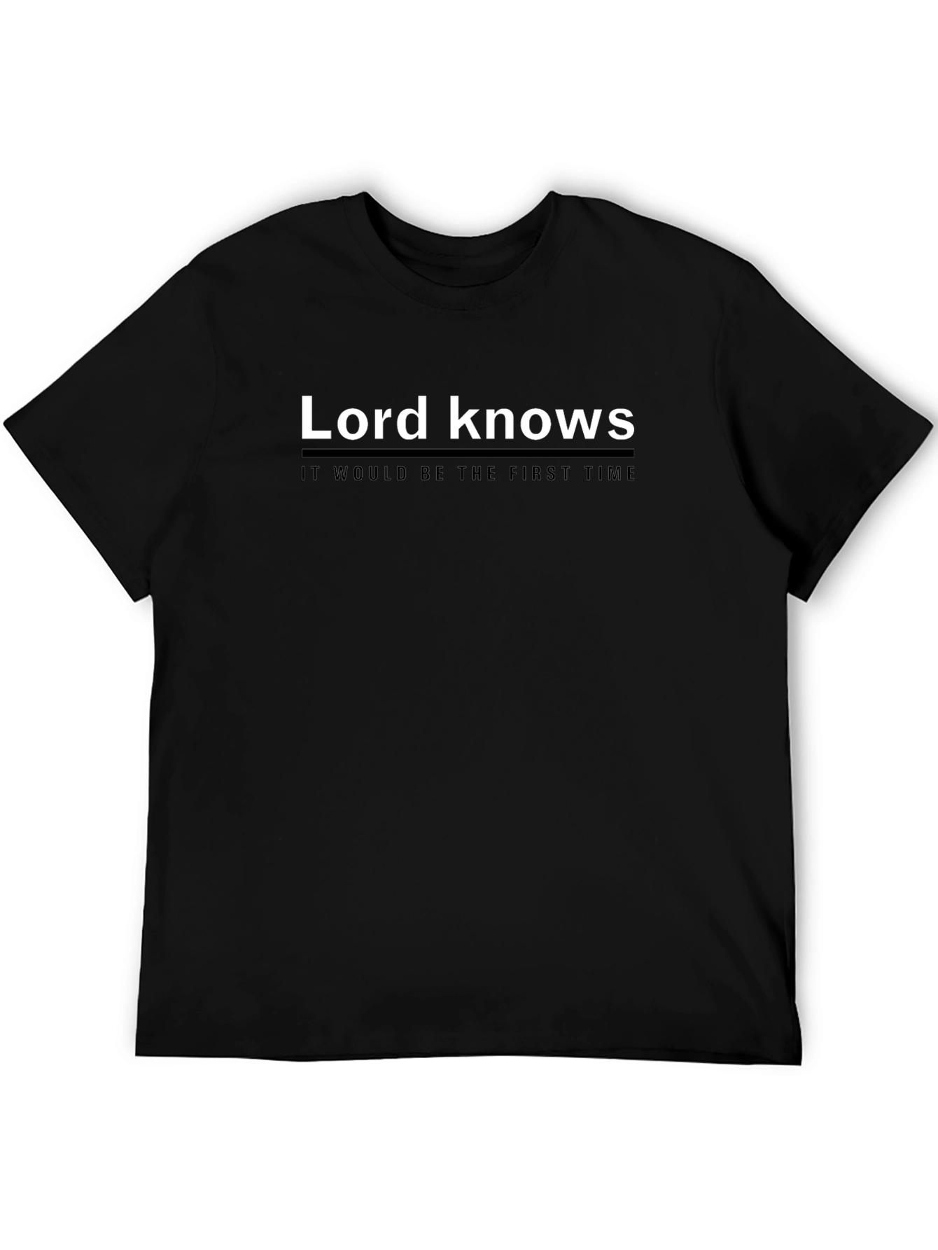 Lord Knows Funny Graphic T-Shirt