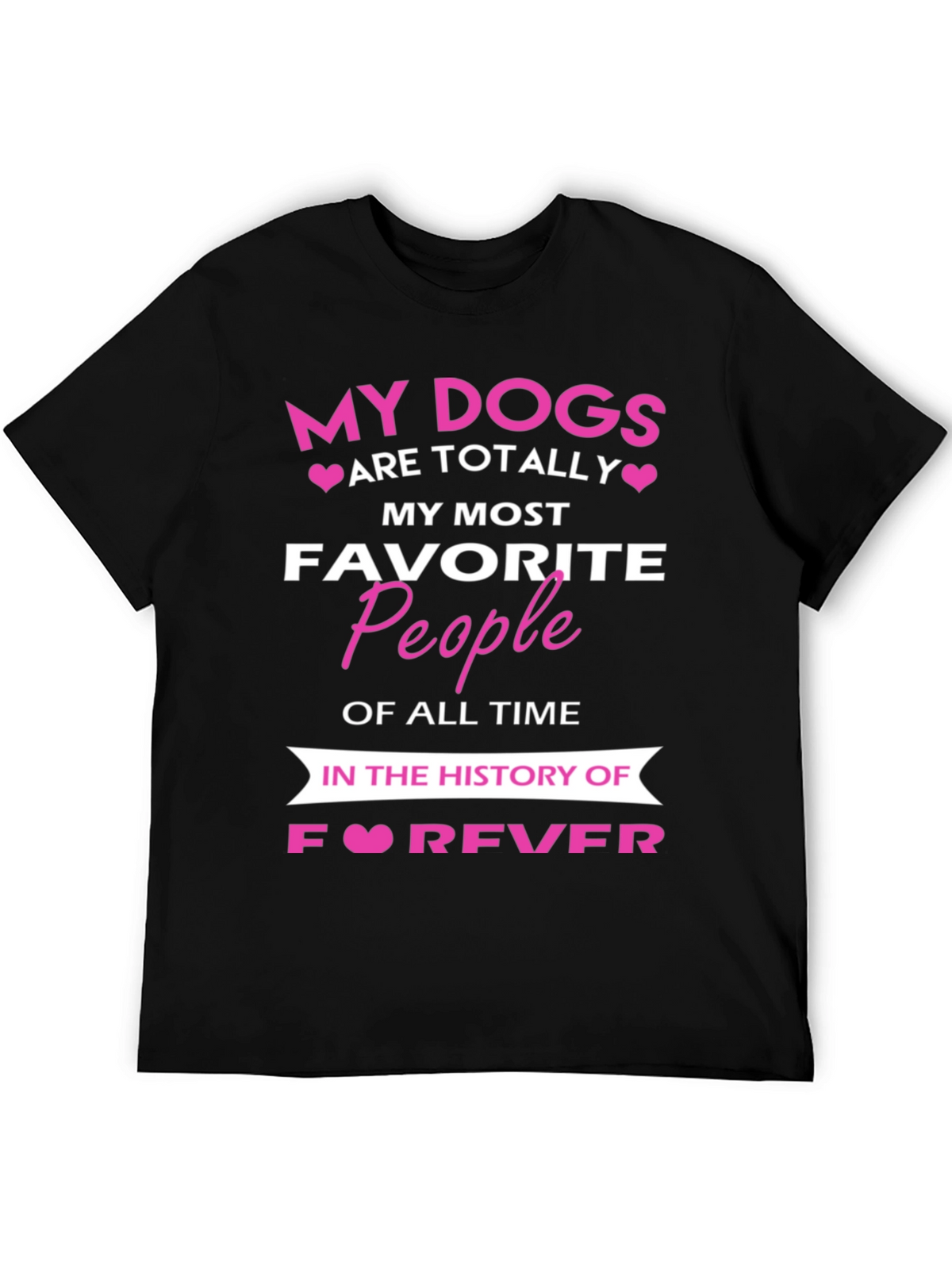 My Dogs are Totally My Favorite People T-Shirt