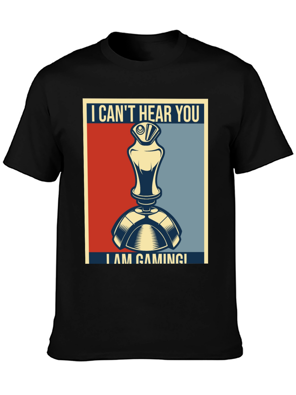I Cant Hear You Im Gaming T-Shirt