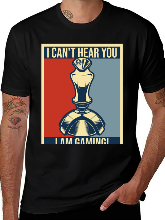 I Cant Hear You Im Gaming T-Shirt