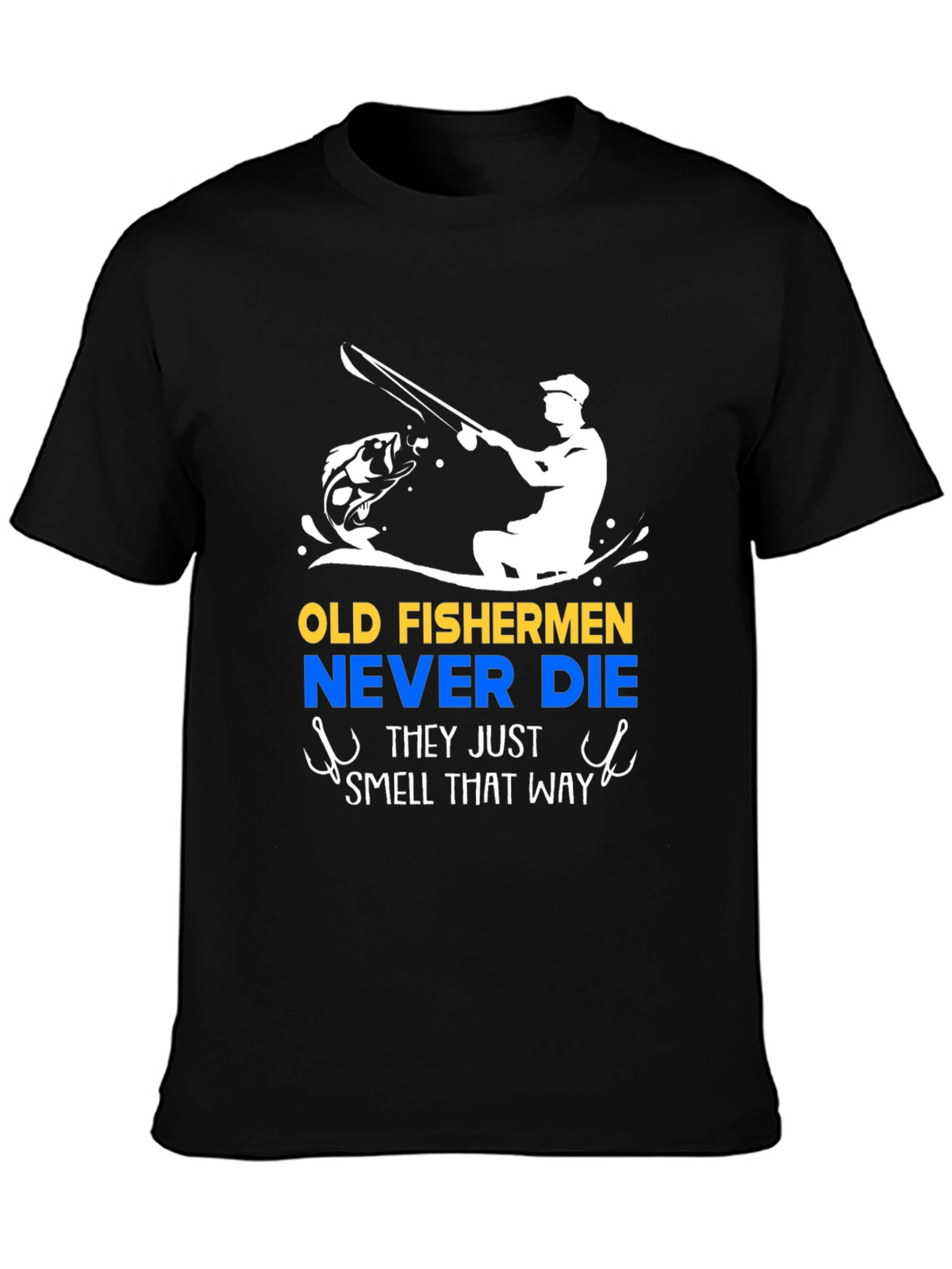 Old Fishermen Never Die Black T-Shirt