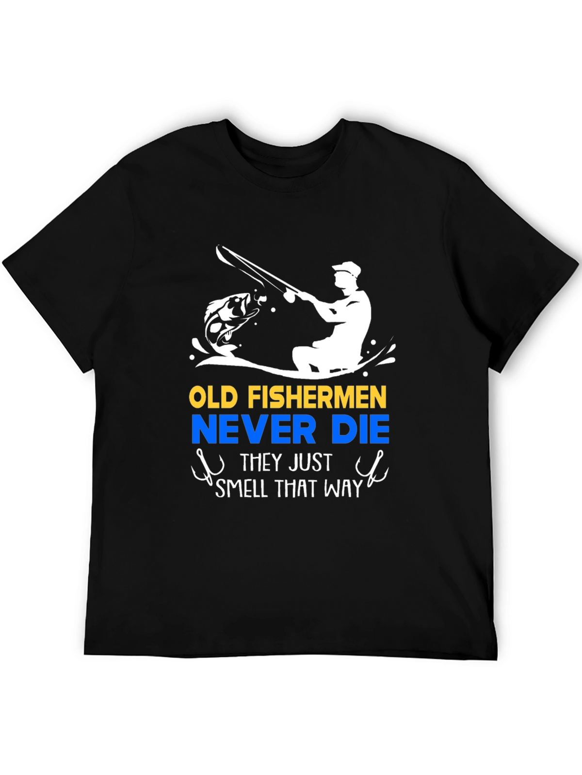 Old Fishermen Never Die Black T-Shirt