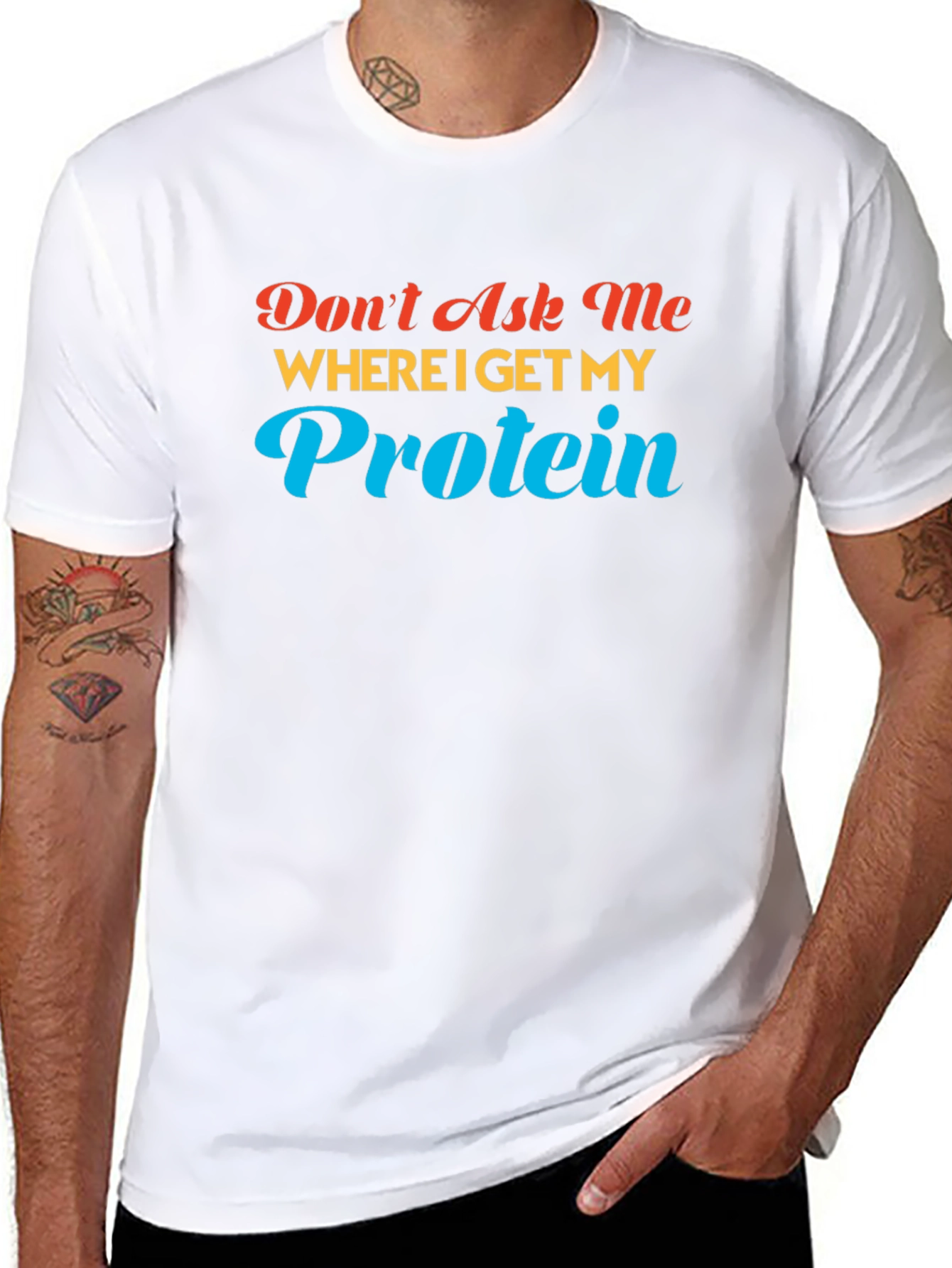 Dont Ask Me About Protein T-Shirt