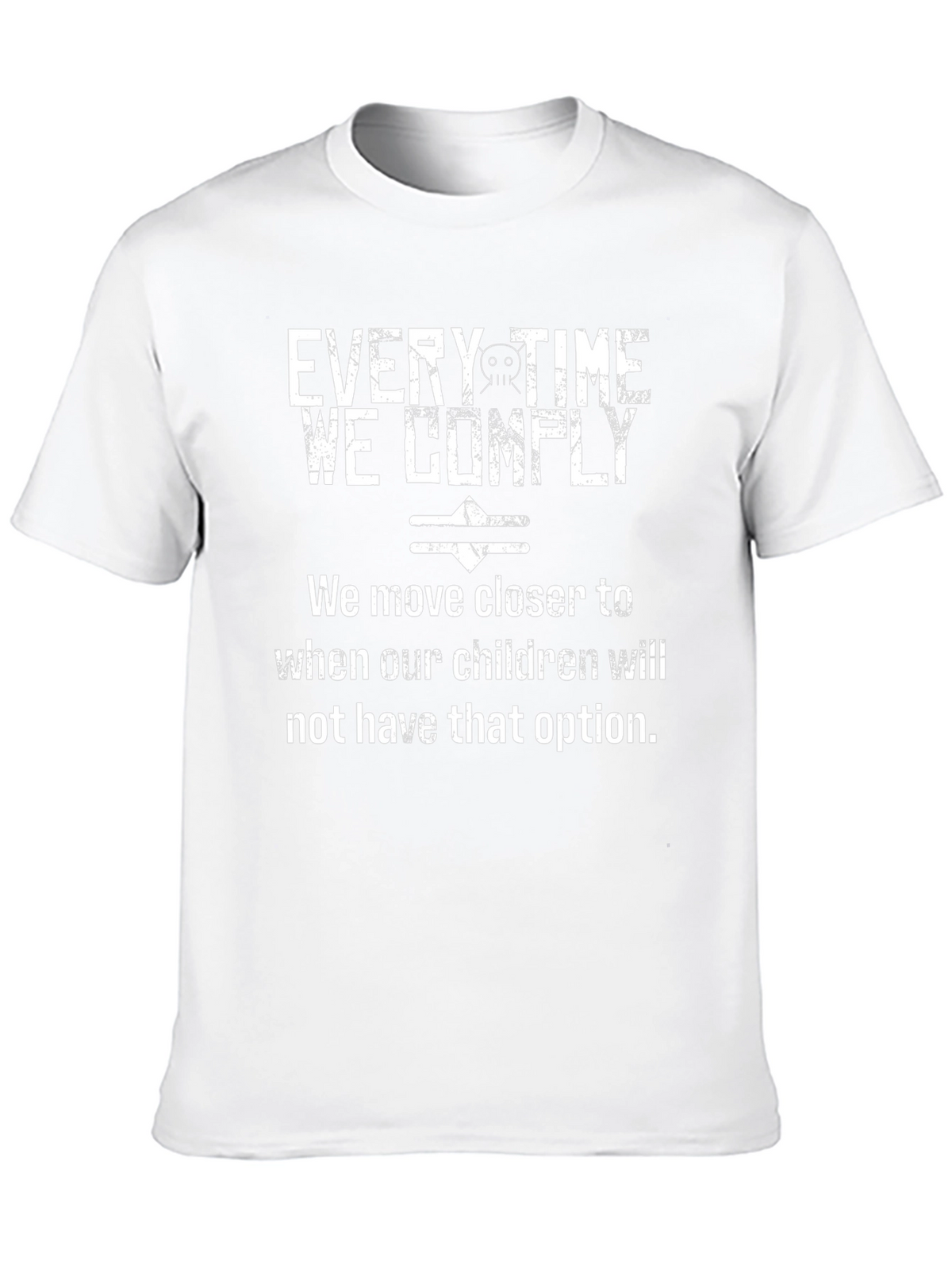 Every Time We Comply Graphic T-Shirt