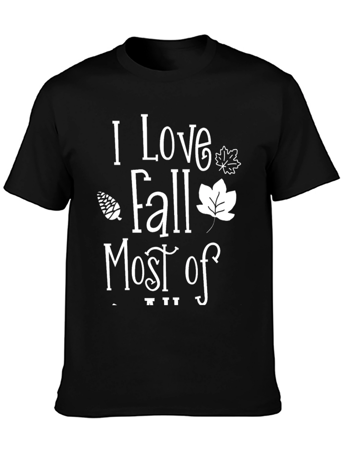I Love Fall Most Of All Black Graphic Tee
