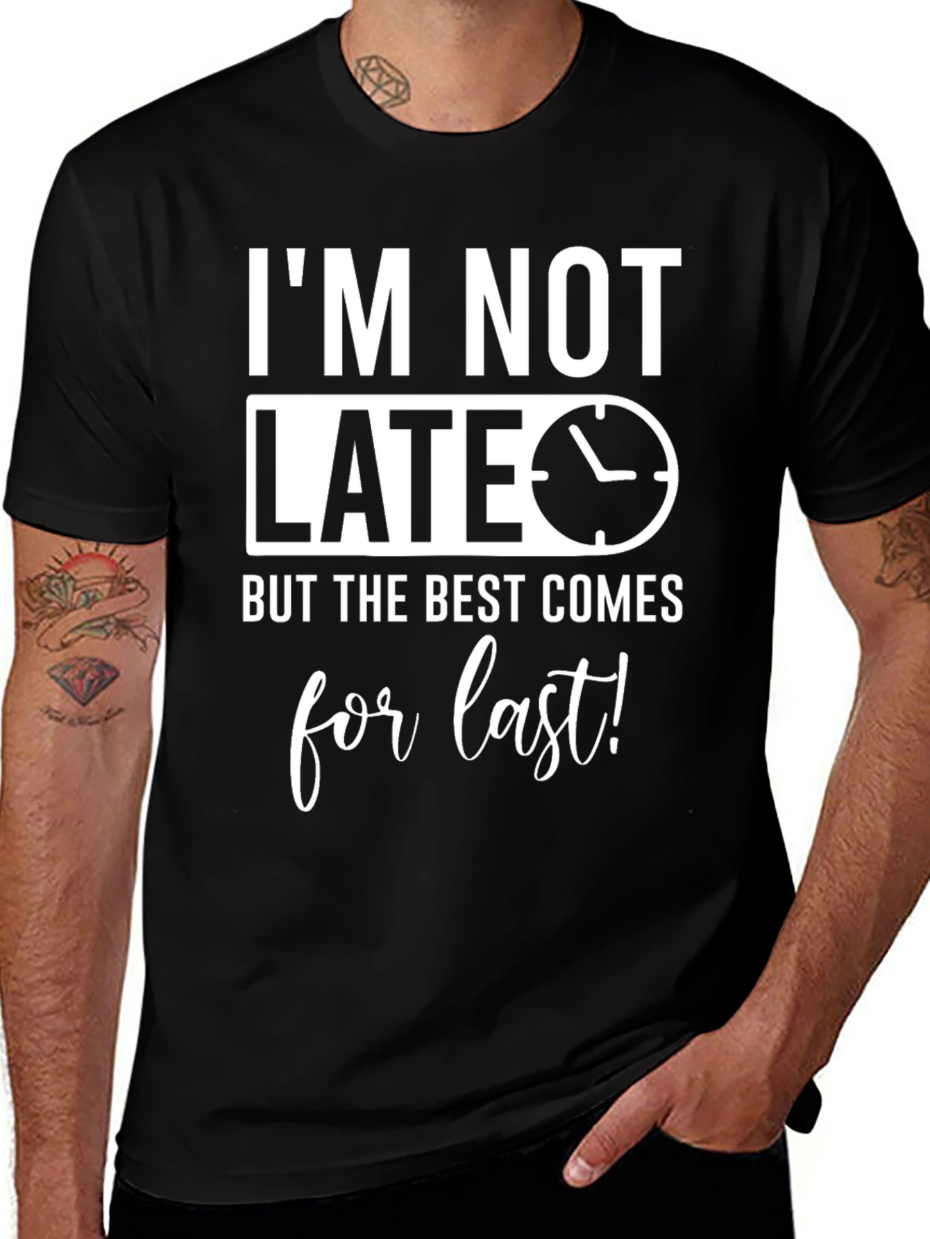 Funny Im Not Late Mens Graphic Tee