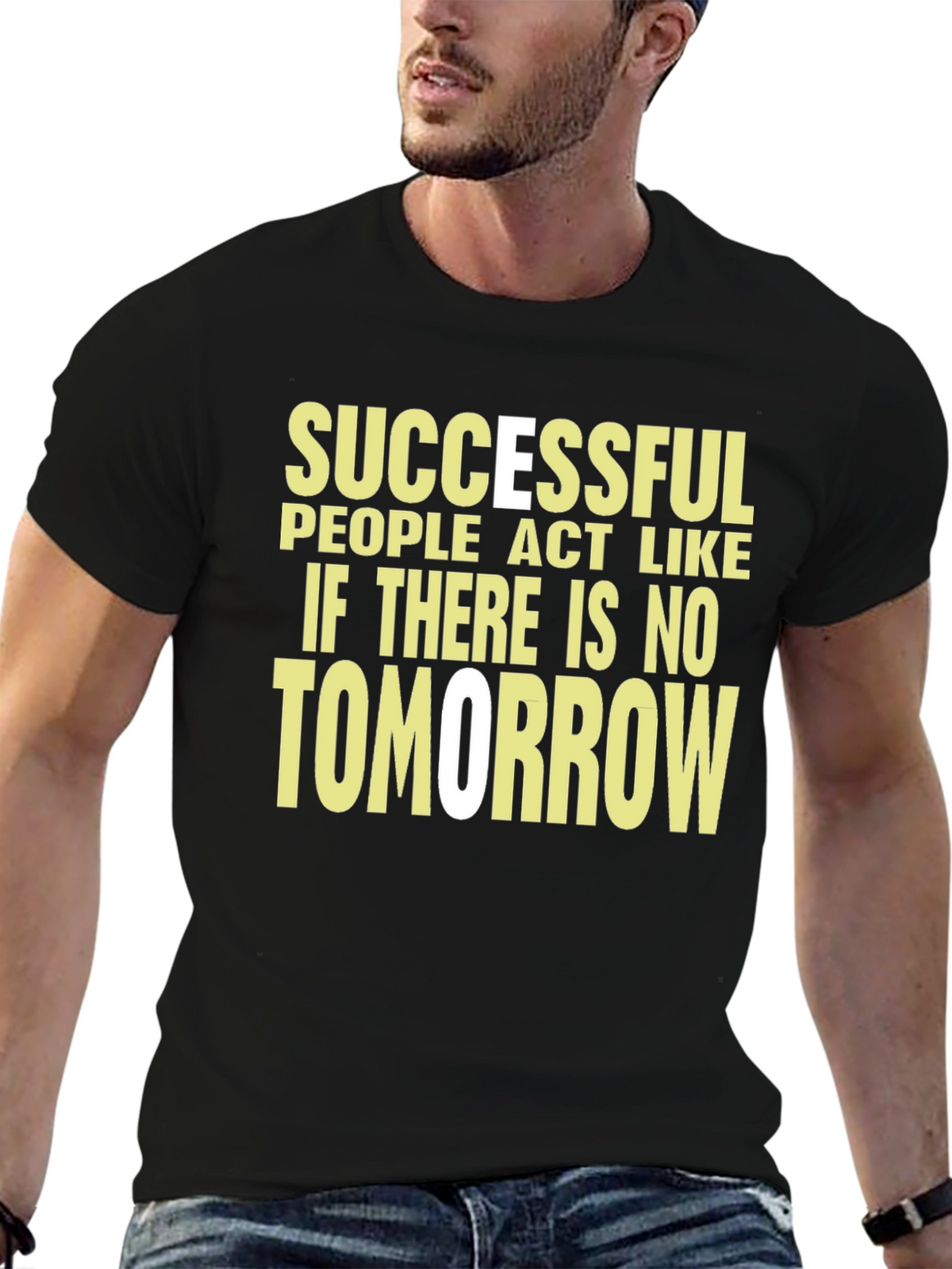 Motivational T-Shirt: Successful People Act Like