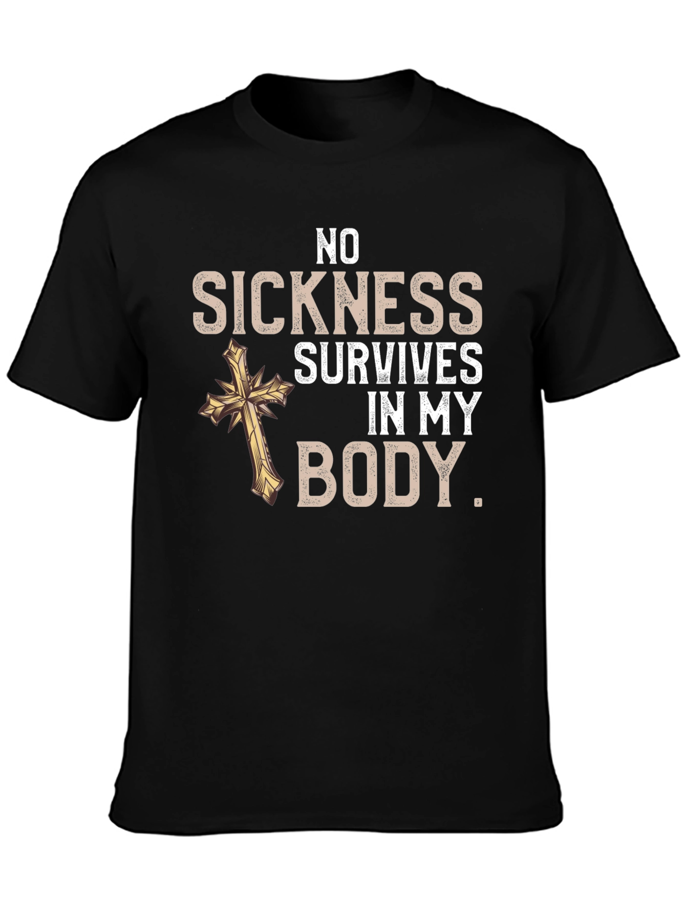 No Sickness Survives Christian T-Shirt