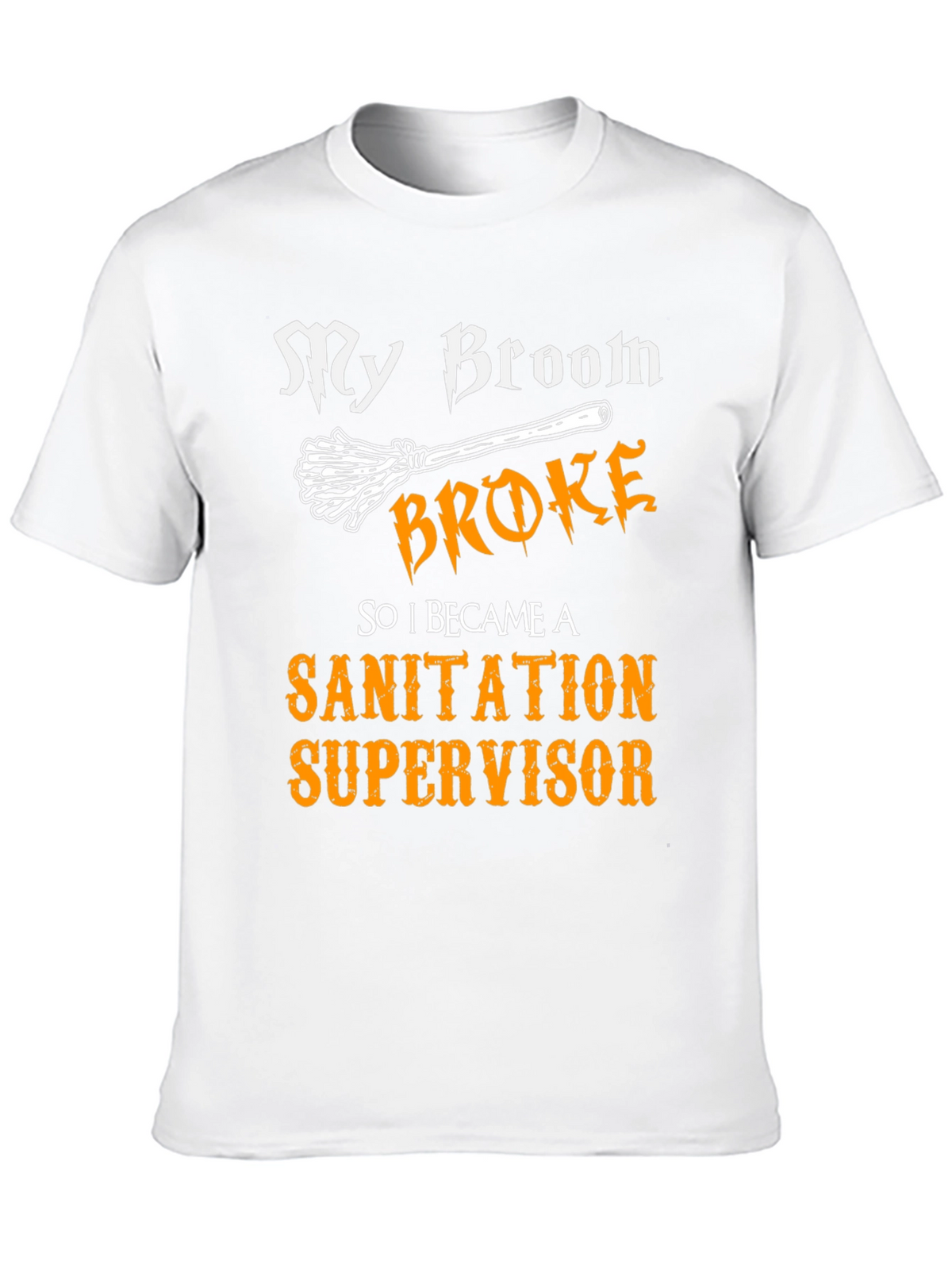 Funny Sanitation Supervisor T-Shirt