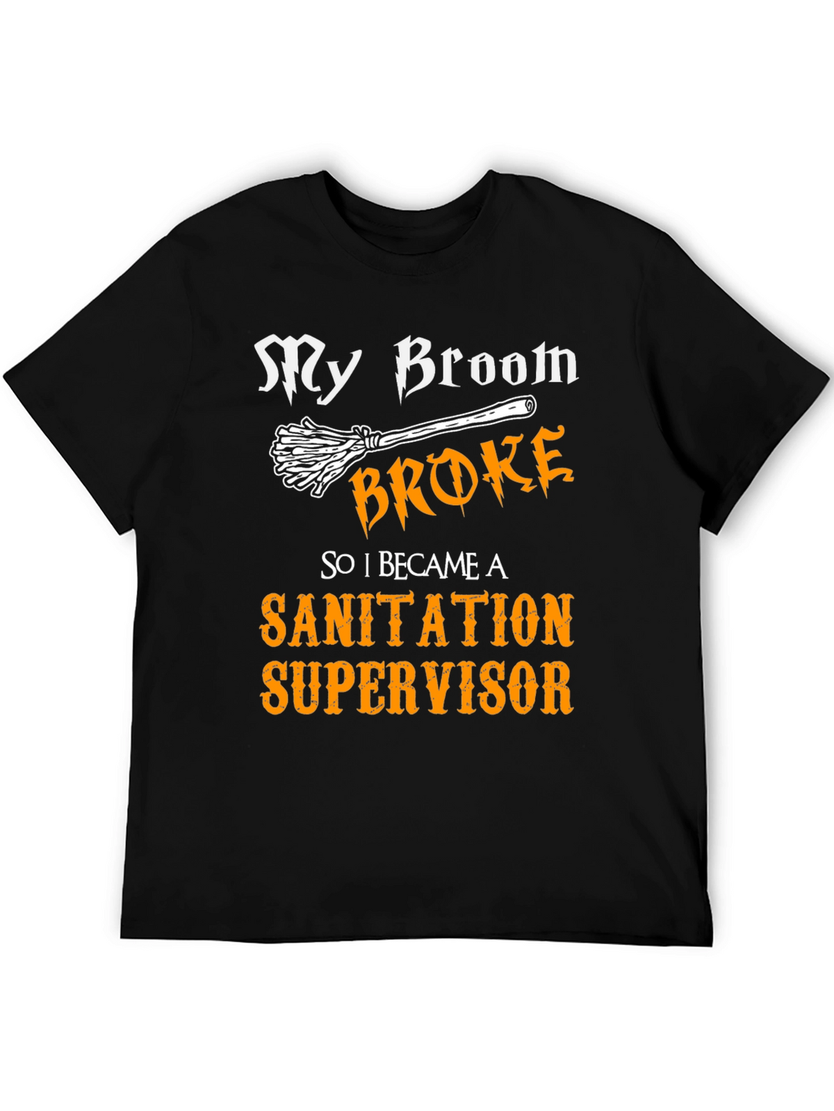 Funny Sanitation Supervisor T-Shirt