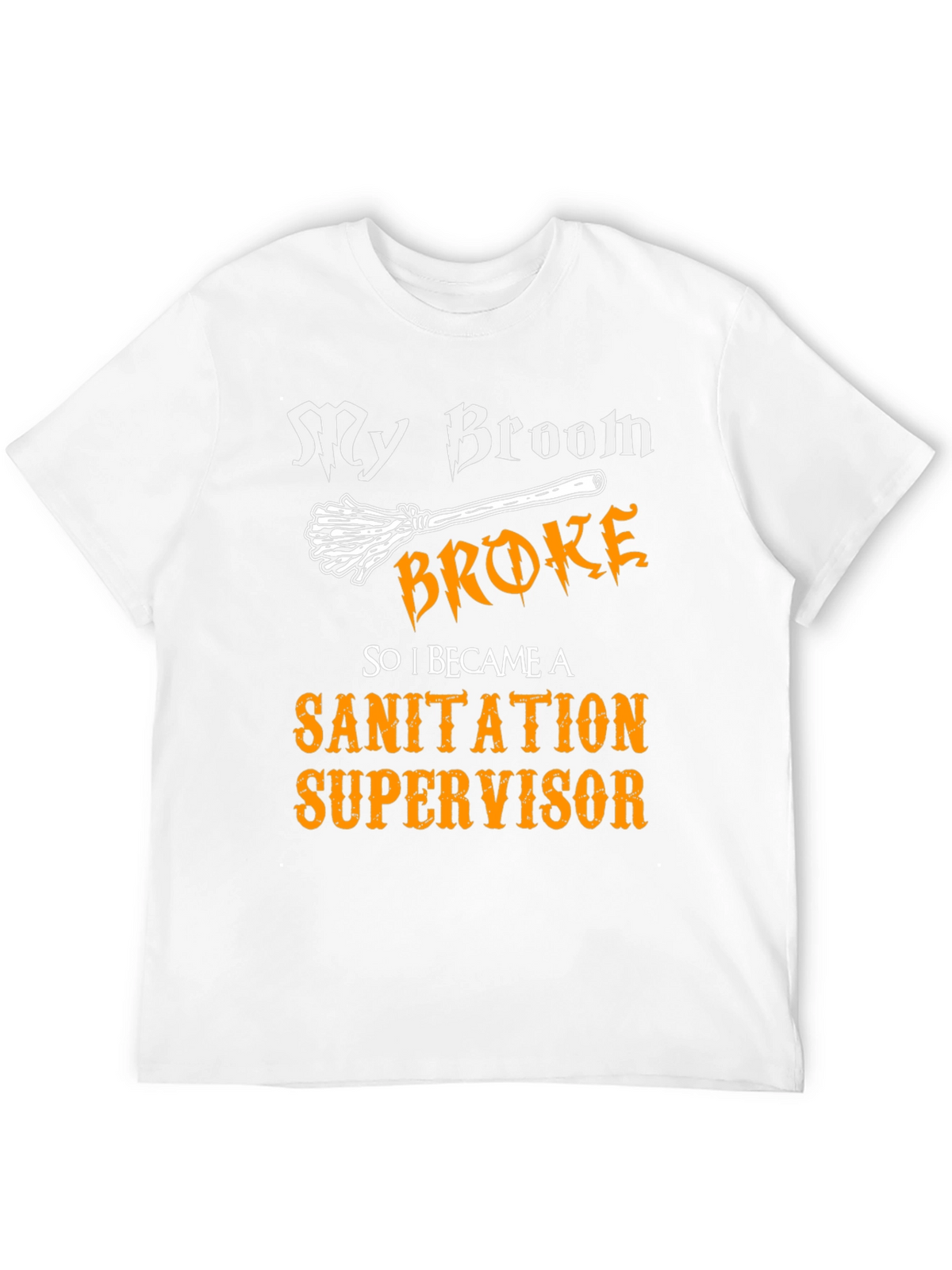 Funny Sanitation Supervisor T-Shirt