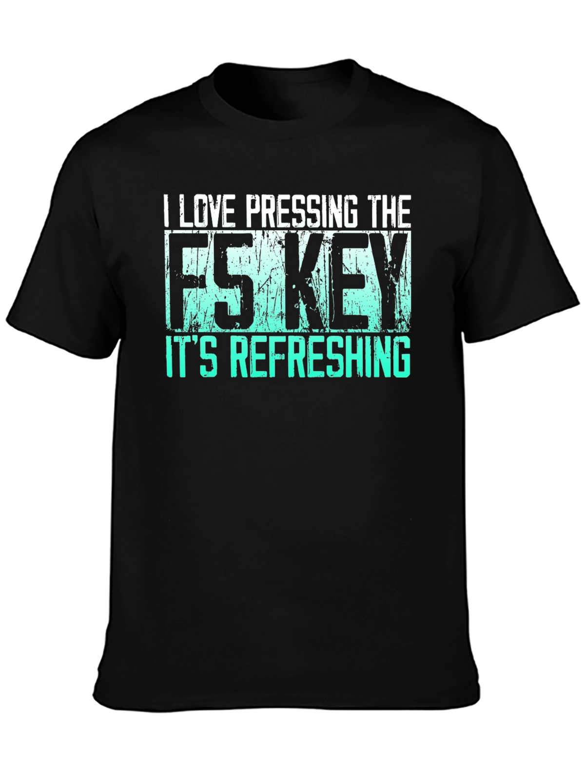 I Love Pressing F5 Refreshing Black T-Shirt