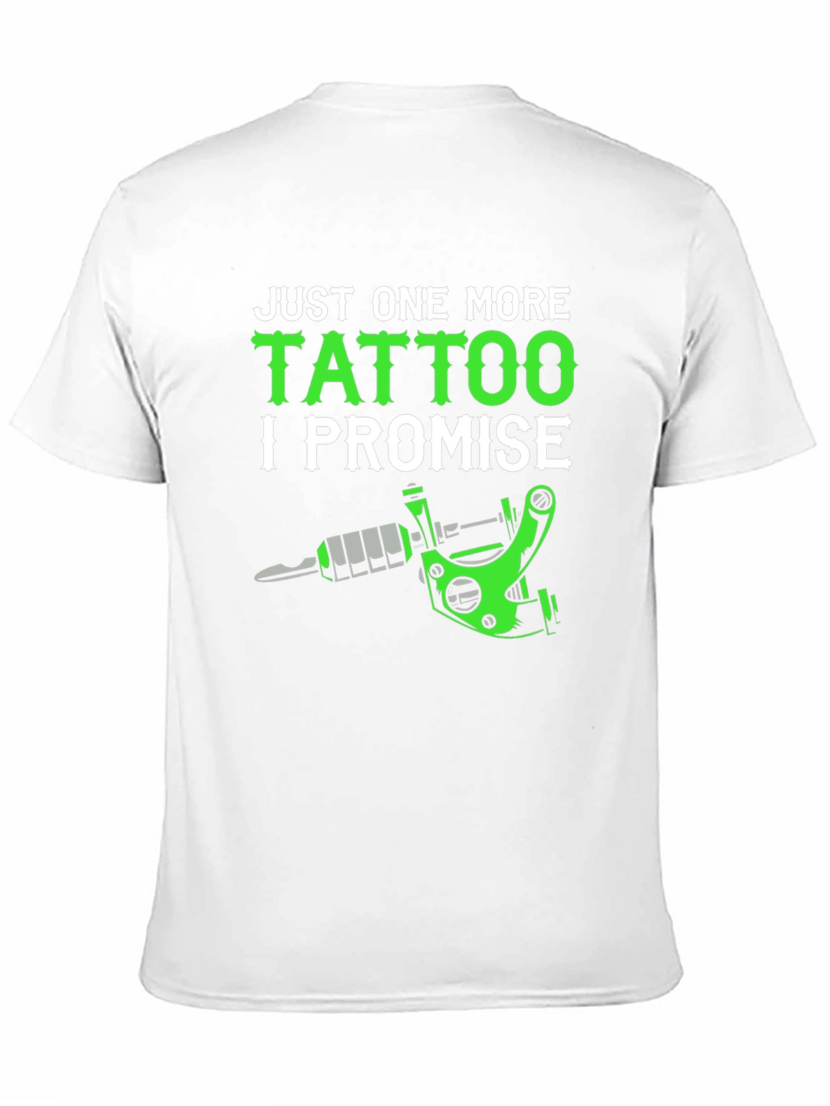 Just One More Tattoo T-Shirt