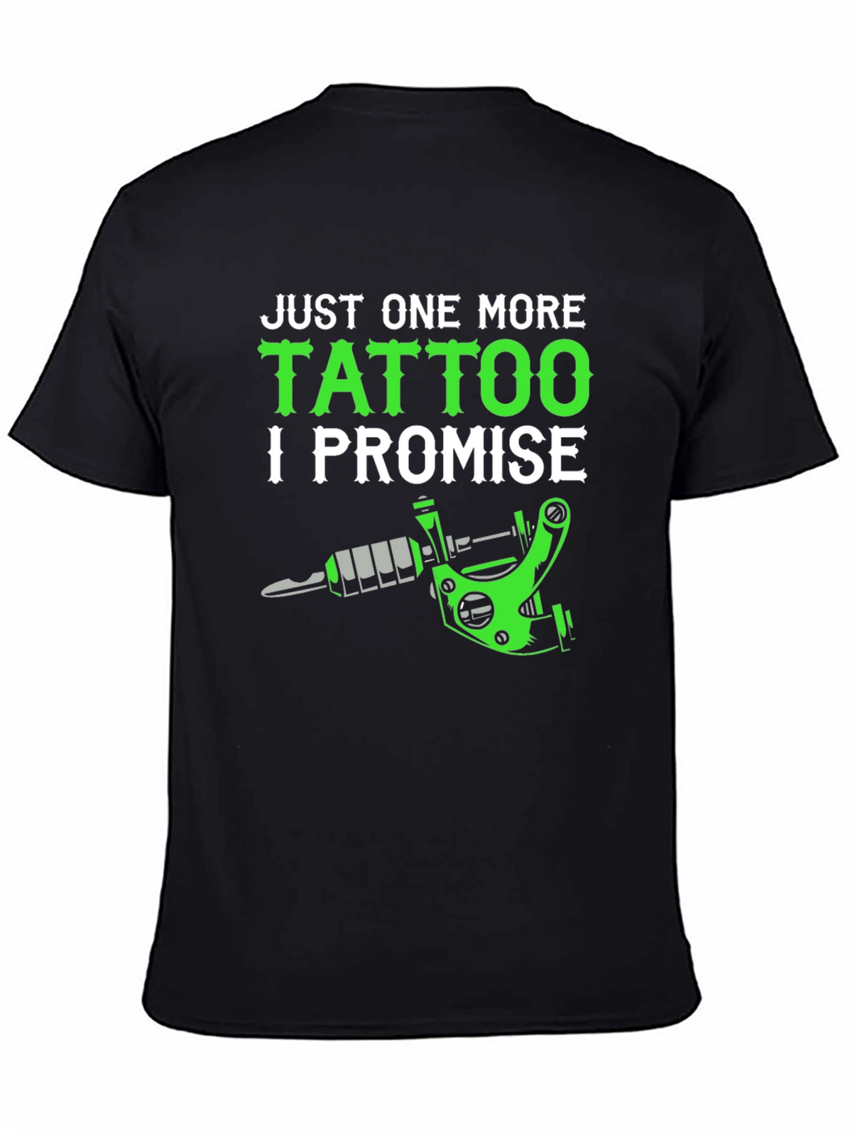 Just One More Tattoo T-Shirt