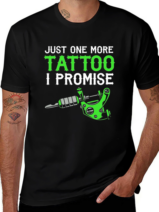 Just One More Tattoo T-Shirt