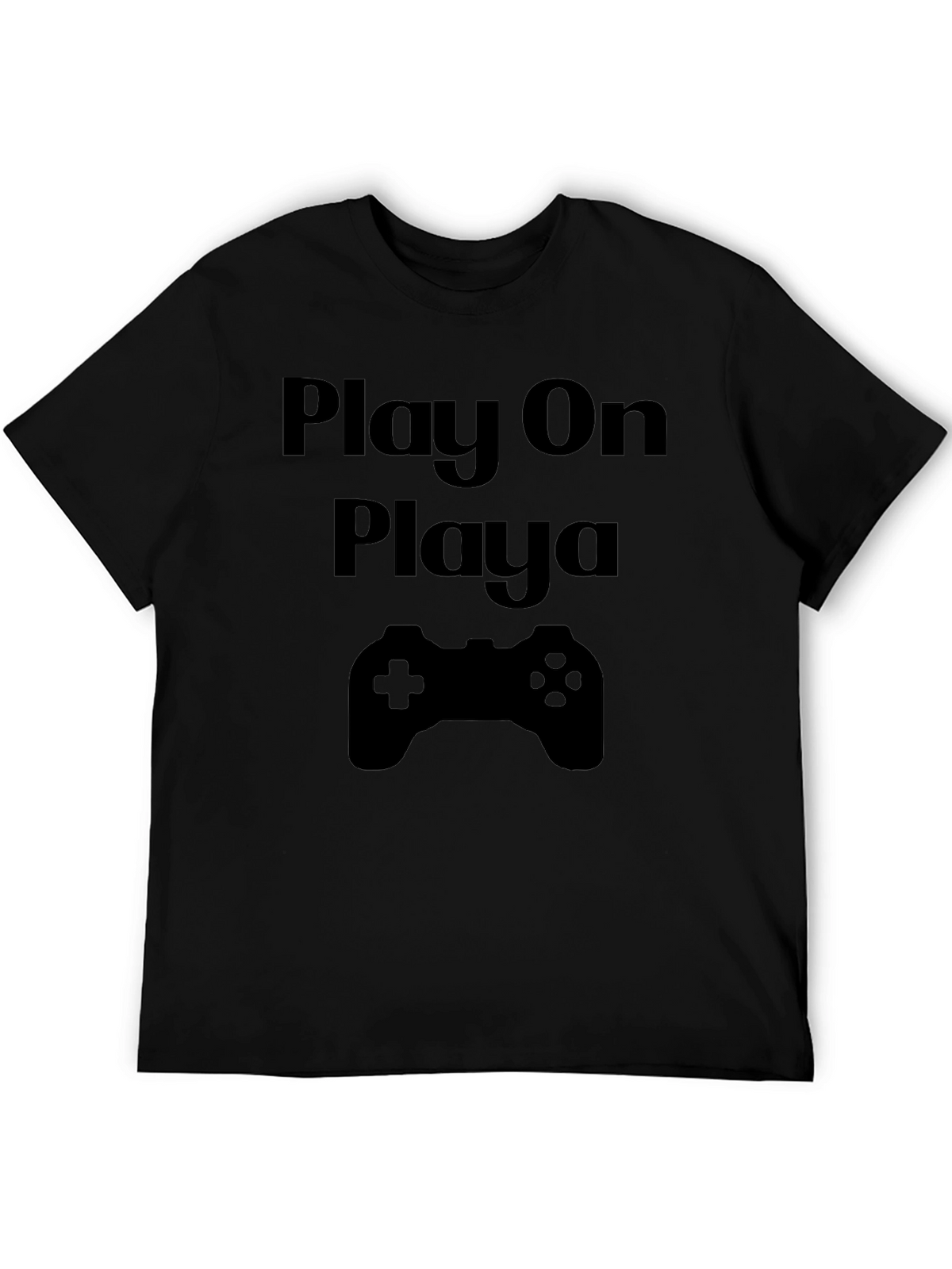 Play On Playa Black T-Shirt - Gamer Style
