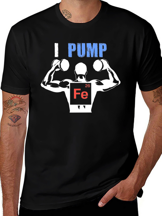 I Pump Iron T-Shirt - Weightlifting Shirt