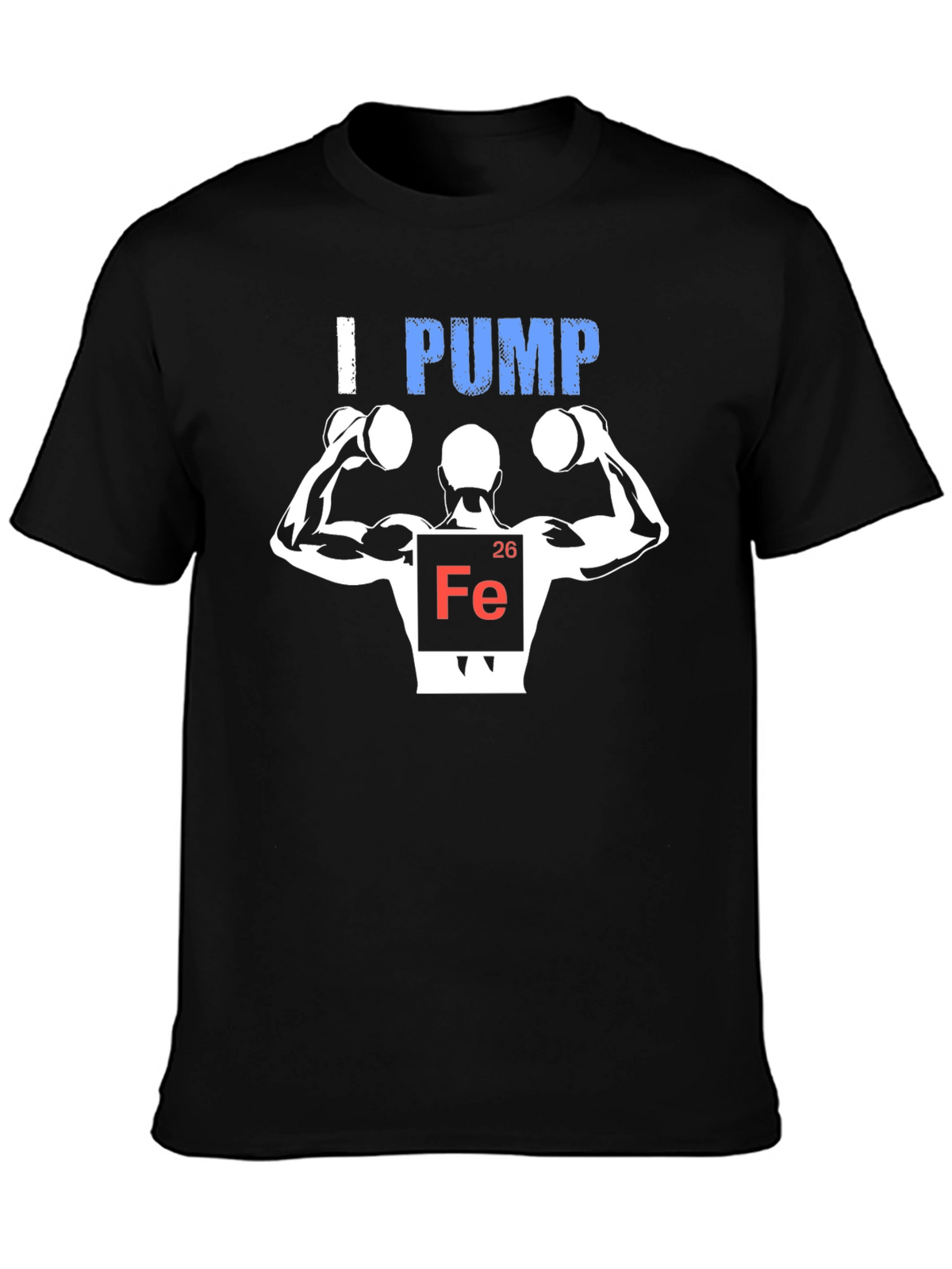 I Pump Iron T-Shirt - Weightlifting Shirt