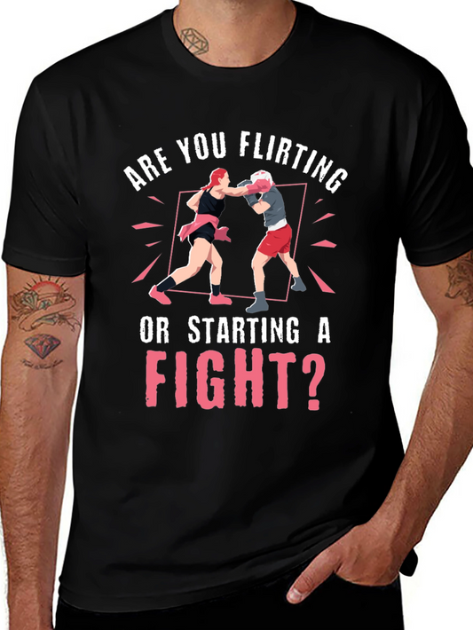 Flirting or Fight T-Shirt