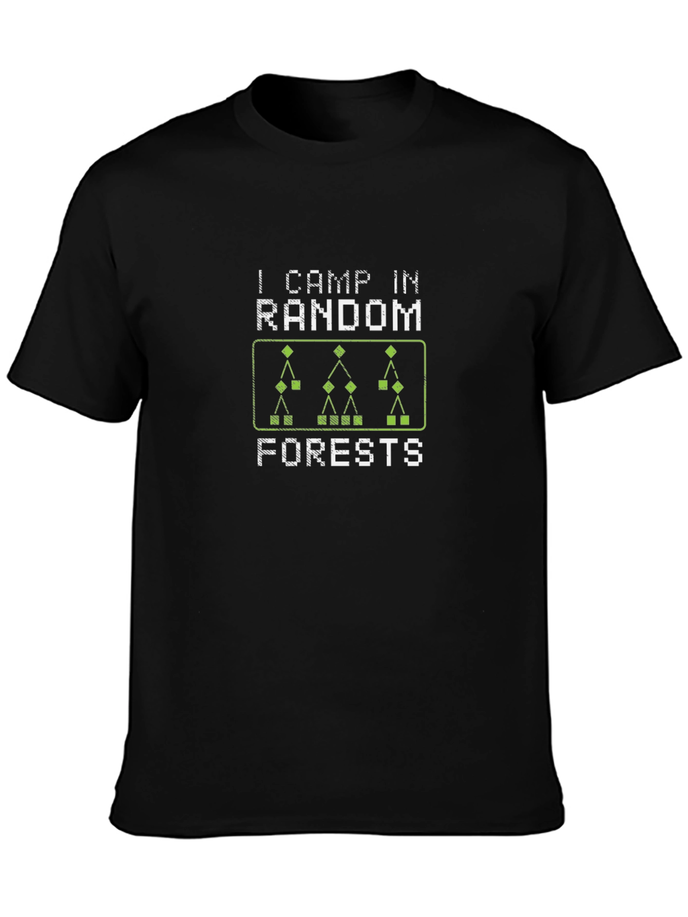 I Camp in Random Forests Black T-Shirt