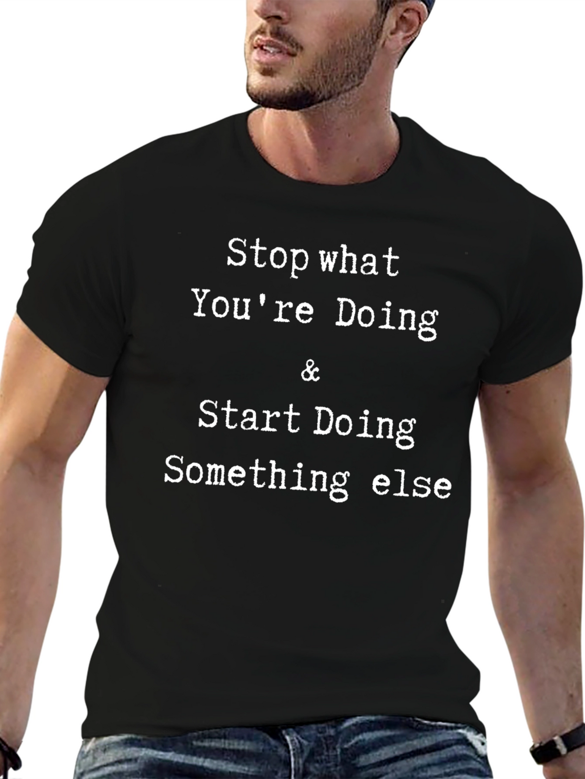 Stop Doing T-Shirt - Funny Novelty Tee