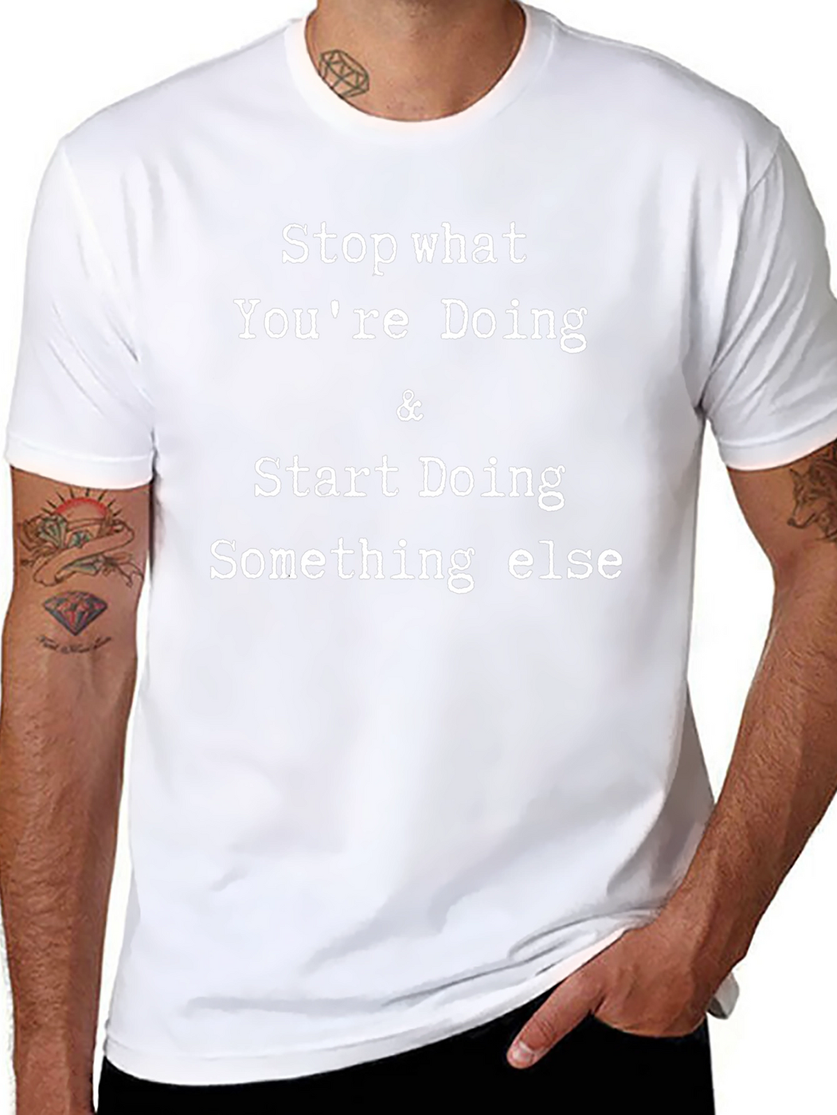 Stop Doing T-Shirt - Funny Novelty Tee