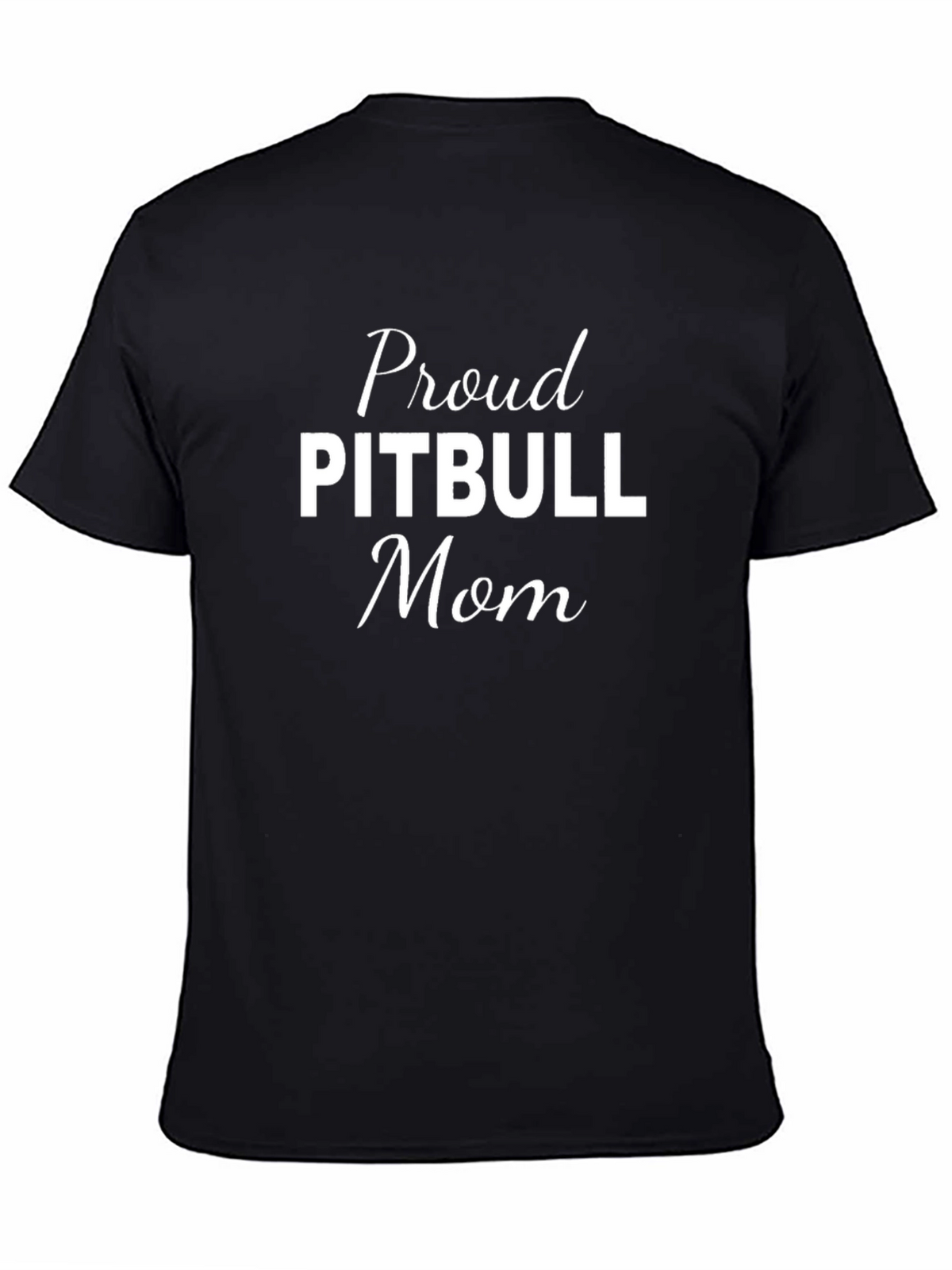 Proud Pitbull Mom T-Shirt Black Cotton