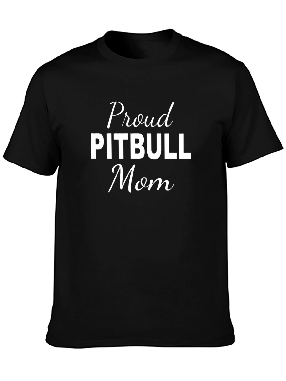Proud Pitbull Mom T-Shirt Black Cotton
