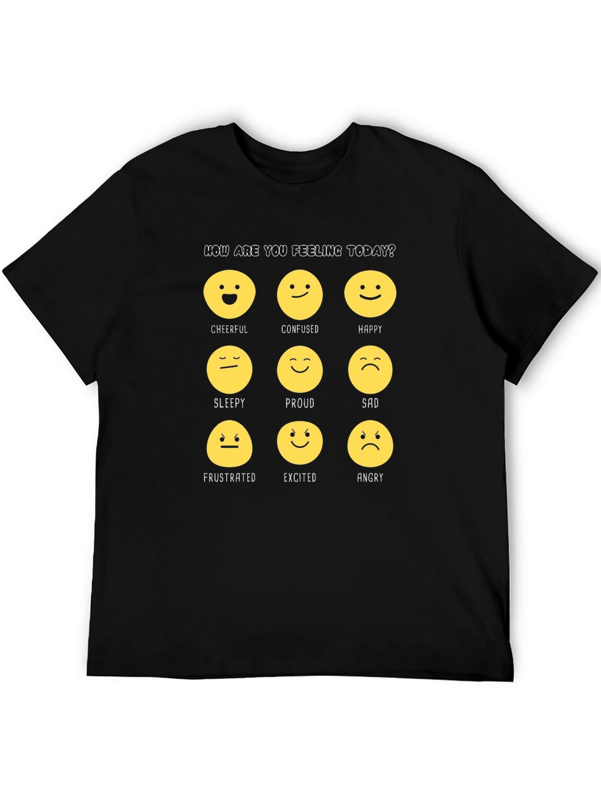 Emotion Faces Graphic T-Shirt: How Are You Feeling Today?