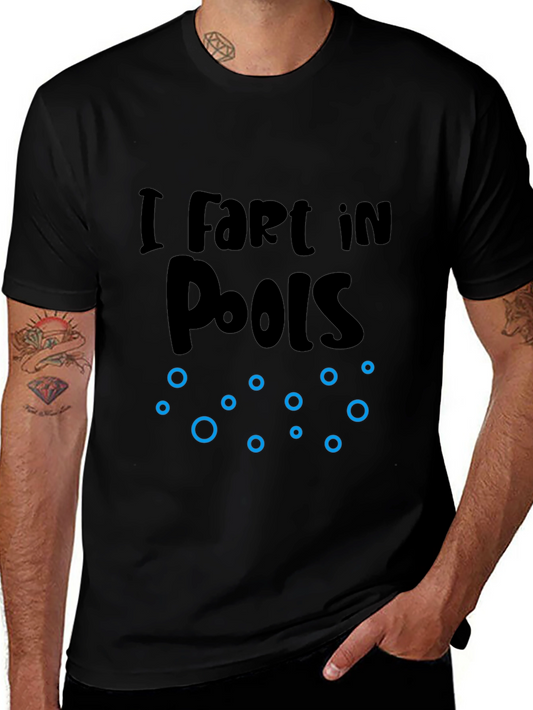 I Fart in Pools T-Shirt - Humorous Graphic Tee