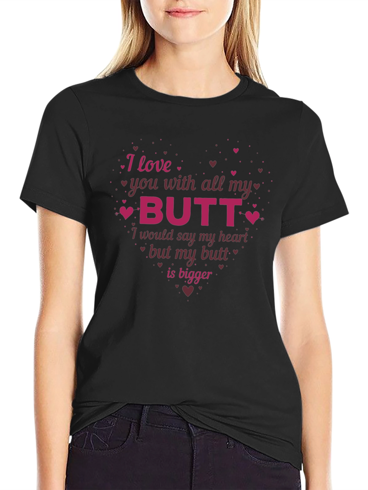 Funny I Love You With All My Butt T-Shirt