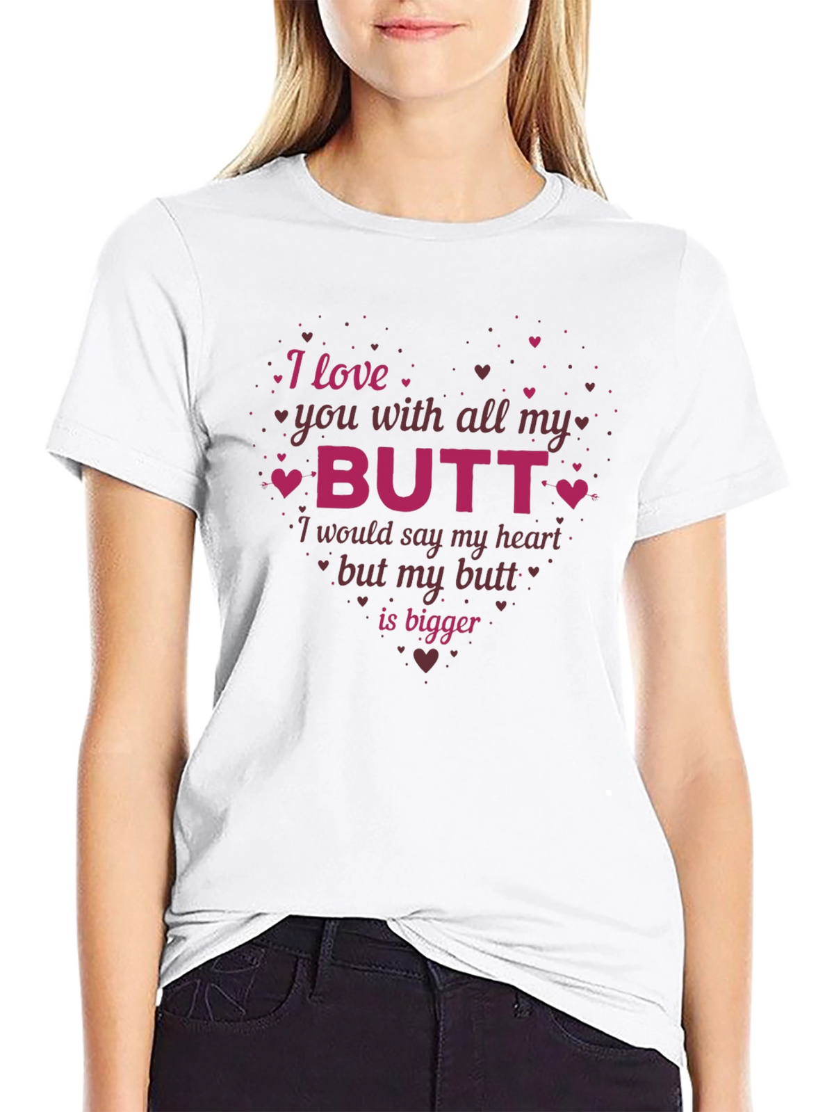 Funny I Love You With All My Butt T-Shirt