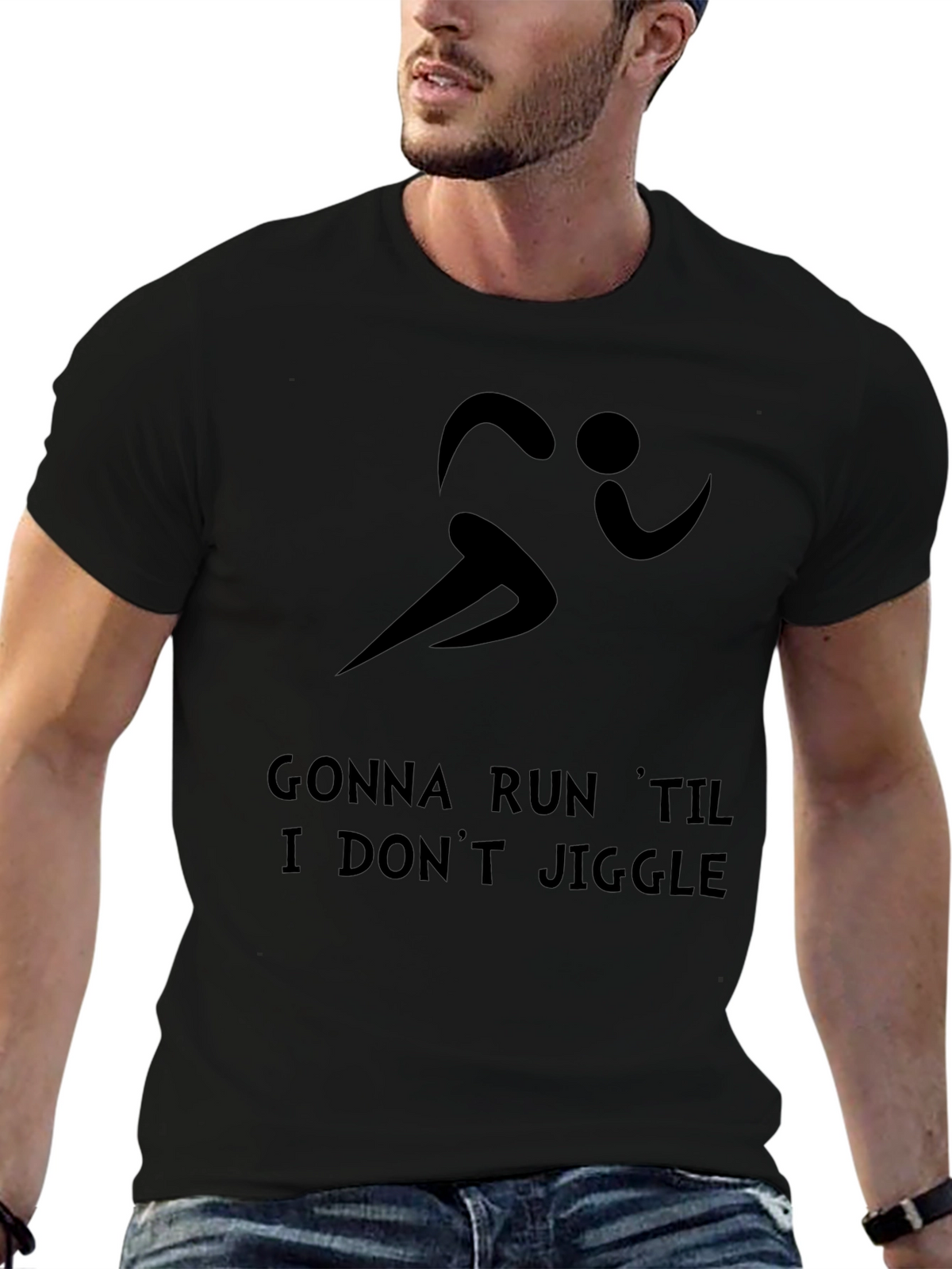Gonna Run Til I Dont Jiggle Black T-Shirt