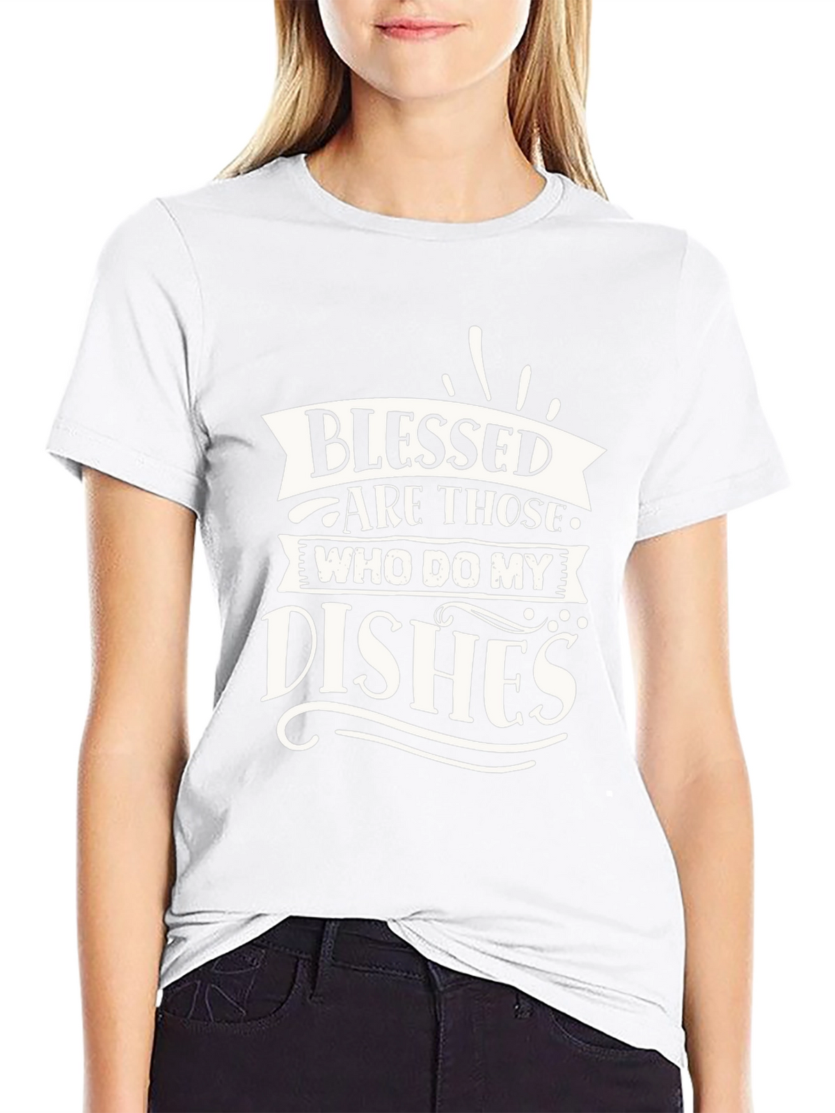 Blessed Are Those Who Do My Dishes Graphic T-Shirt