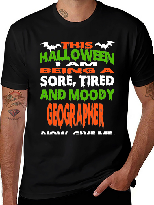 Halloween Geographer T-Shirt: Sore Tired & Moody
