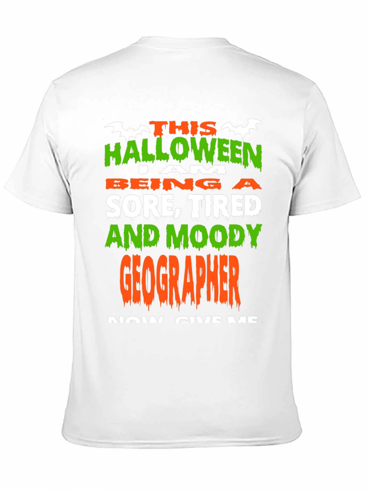 Halloween Geographer T-Shirt: Sore Tired & Moody