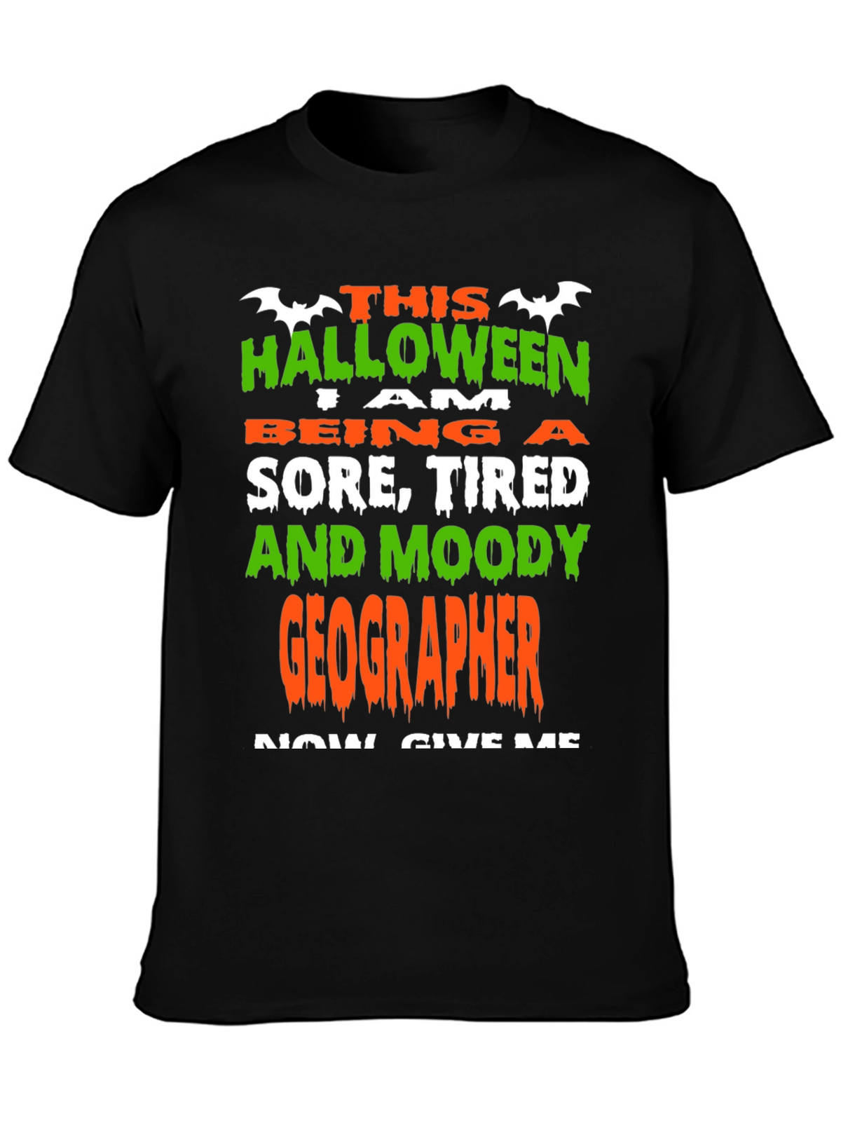 Halloween Geographer T-Shirt: Sore Tired & Moody