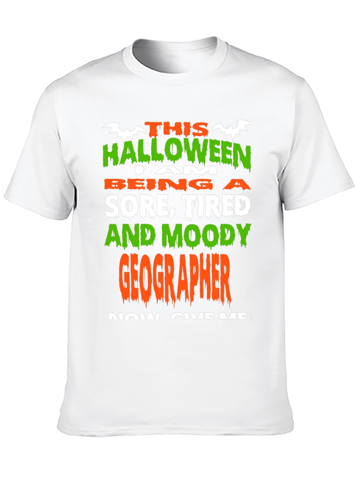 Halloween Geographer T-Shirt: Sore Tired & Moody